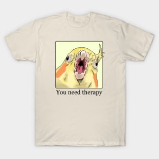 You Need Therapy T-Shirt